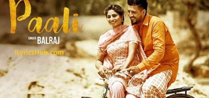 Paali Lyrics - Balraj, Beat Minister, Lovely Noor