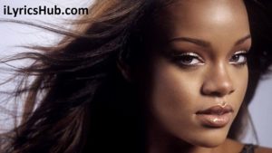 Music Of The Sun Lyrics - Rihanna