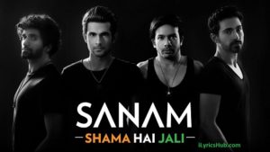 Shama Hai Jali Lyrics - Sanam (Independence Day Special)