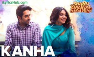 Kanha Lyrics - Shubh Mangal Saavdhan