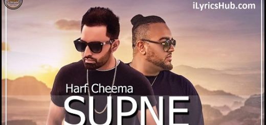 Supne Lyrics - Harf Cheema Ft. Deep Jandu