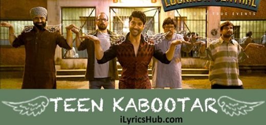 Teen Kabootar Lyrics - Lucknow Central