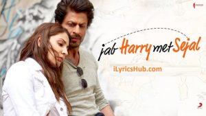 Yaadon Mein Lyrics - Jab Harry Met Sejal