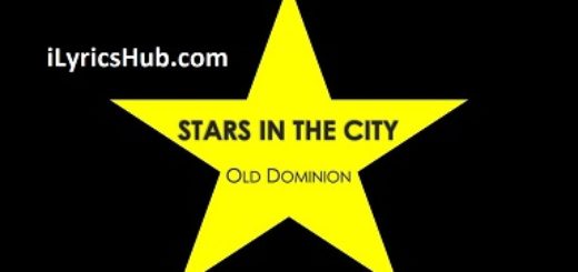 Stars in the City Lyrics - Old Dominion