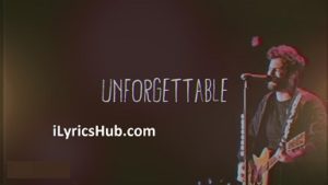 Unforgettable Lyrics - Thomas Rhett