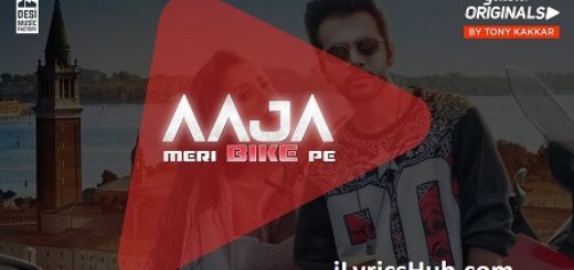 Aaja Meri Bike Pe Lyrics - Tony Kakkar
