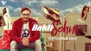 Bahli Sohni Lyrics - Kamal Khaira | Parmish Verma, Preet Hundal |