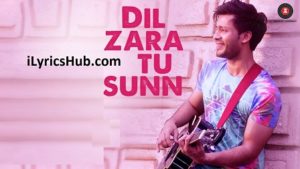 Dil Zara Tu Sunn Lyrics