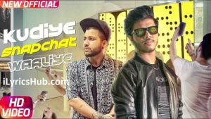 Kudiye Snapchat Waaliye Lyrics - Ranvir Ft. Sukh-E