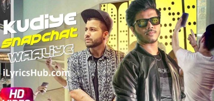 Kudiye Snapchat Waaliye Lyrics - Ranvir Ft. Sukh-E