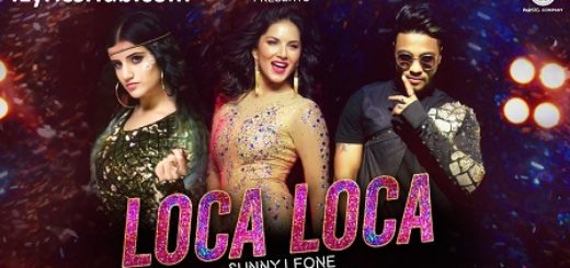 Loca Loca Lyrics - Sunny Leone, Raftaar & Shivi