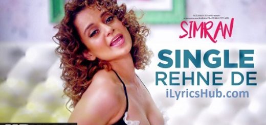 Single Rehne De Lyrics - Simran | Kangana Ranaut |