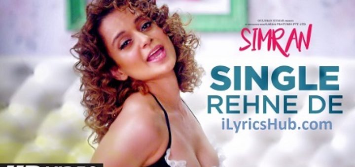 Single Rehne De Lyrics - Simran | Kangana Ranaut |