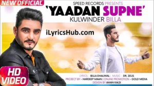 Yaadan Supne Lyrics - Kulwinder Billa, Dr Zeus