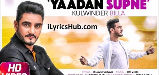 Yaadan Supne Lyrics - Kulwinder Billa, Dr Zeus