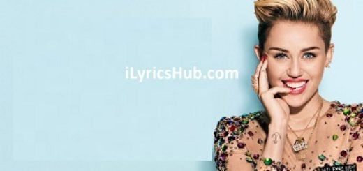 I Would Die for You Lyrics - Miley Cyrus