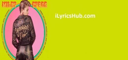 She's Not Him Lyrics - Miley Cyrus