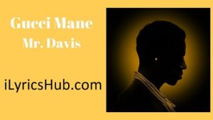 Work In Progress Lyrics - Gucci Mane