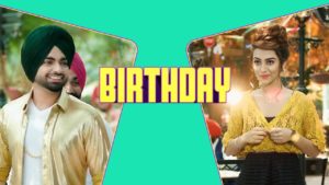 Birthday Lyrics - Jordan Sandhu, Jassi X