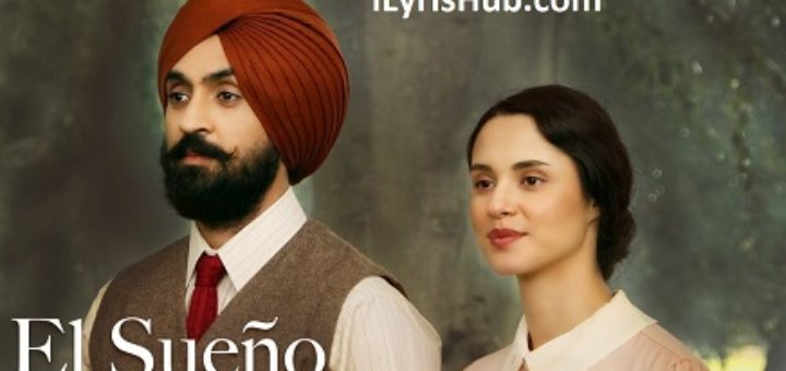 El Sueno Lyrics Diljit Dosanjh