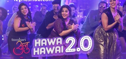 Hawa Hawai 2.0 Lyrics - Tumhari Sulu |Vidya Balan, Neha Dhupia|