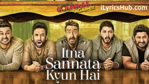 Itna Sannata Kyun Hai Lyrics - Golmaal Again