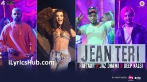 Jean Teri Lyrics - Raftaar | Jaz Dhami, Deep Kalsi |