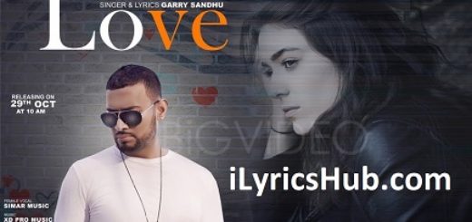 Love Lyrics - Garry Sandhu Punjabi Song