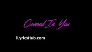 Covered In You Lyrics - Chris Brown