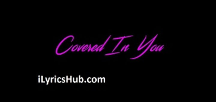 Covered In You Lyrics - Chris Brown