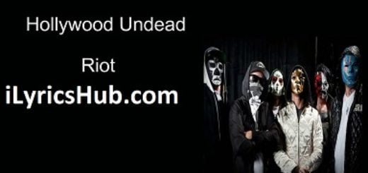 Riot Lyrics - Hollywood Undead