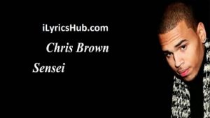 Sensei Lyrics - Chris Brown 