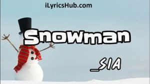 Snowman Lyrics - Sia