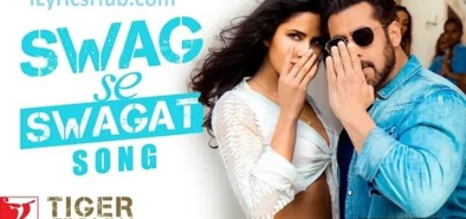 Swag Se Swagat Lyrics - Tiger Zinda Hai | Salman Khan, Katrina Kaif