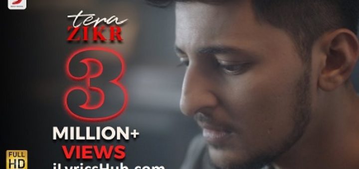 Tera Zikr Lyrics - Darshan Raval