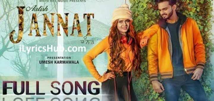 Jannat Lyrics - Aatish Latest Punjabi Song 2017