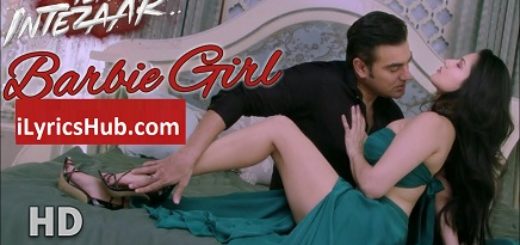 Barbie Girl Lyrics - Tera Intezaar |Sunny Leone, Arbaaz Khan|