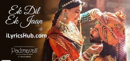 Ek Dil Ek Jaan Lyrics - Padmavati | Deepika Padukone, Shahid Kapoor |