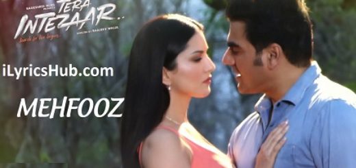 Mehfooz Lyrics - Tera Intezaar | Sunny Leone, Arbaaz Khan |