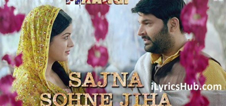Sajna Sohne Jiha Lyrics - Firangi | Kapil Sharma & Ishita Dutta |