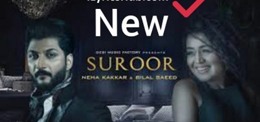 Suroor Lyrics - Neha Kakkar, Bilal Saeed