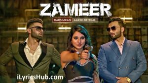 Zameer Lyrics - Aarsh Benipal, Harsimran