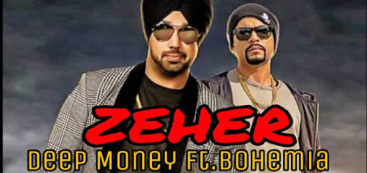 Zeher Lyrics - Deep Money Ft. Bohemia