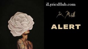 Alert Lyrics - K. Michelle 