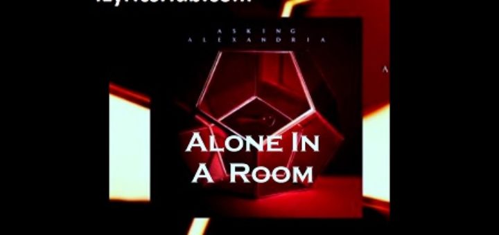 Alone In A Room Lyrics - ASKING ALEXANDRIA