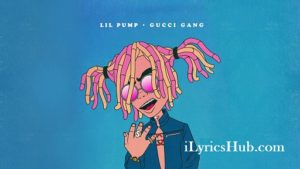 Gucci Gang Lyrics - Lil Pump