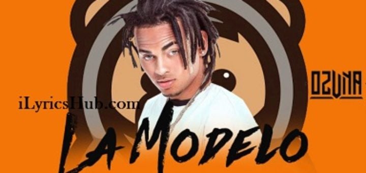 La Modelo Lyrics - Ozuna