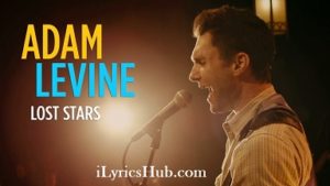 Lost Stars Lyrics - Adam Levine 