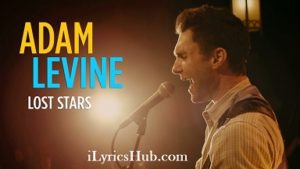Lost Stars Lyrics - Adam Levine