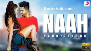 Naah Lyrics Hardy Sandhu Nora Fatehi